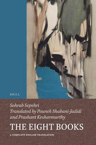 The Eight Books (A Complete English Translation) by Pouneh Shabani-Jadidi, Prashant Keshavmurthy, Sohrab Sepehri, 9789004696037