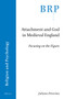 Attachment and God in Medieval England (Focusing on the Figure) by Juliana Dresvina, 9789004500150