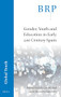 Gender, Youth and Education in Early 21st Century Spain by Marta García-Lastra, Lorea Romero Gutiérrez, 9789004505018