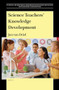 Science Teachers' Knowledge Development by Jan H. van Driel, 9789004505445