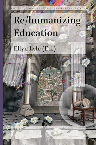 Re/humanizing Education by Ellyn Lyle, 9789004507579
