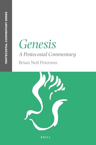 Genesis (A Pentecostal Commentary) by Brian Peterson, 9789004511064