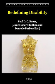 Redefining Disability by Paul D. C. Bones, Jessica Smartt Gullion, Danielle Barber, 9789004512689