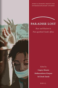 Paradise Lost (Race and Racism in Post-apartheid South Africa) by Gregory Houston, Modimowabarwa Kanyane, Yul Derek Davids, 9789004515826
