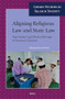 Aligning Religious Law and State Law (Negotiating Legal Muslim Marriage in Pasuruan, East Java) by Muhammad Latif Fauzi, 9789004516106