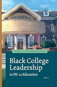 Black College Leadership in PK-12 Education by Ivory A. Toldson, 9789004517585
