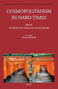 Cosmopolitanism in Hard Times by Vincenzo Cicchelli, Sylvie Mesure, 9789004519022