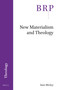 New Materialism and Theology by Sam Mickey, 9789004520295