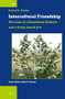 Intercultural Friendship: The Case of a Palestinian Bedouin and a Dutch Israeli Jew by Daniel J.N. Weishut, 9789004524408