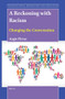 A Reckoning with Racism (Changing the Conversation) by Augie Fleras, 9789004532922