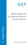 James Nayler and the Quest for Historic Quaker Identity by Euan David McArthur, 9789004534438