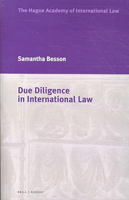 Due Diligence in International Law by Samantha Besson, 9789004538658