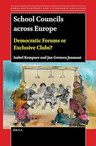 School Councils across Europe (Democratic Forums or Exclusive Clubs?) by Isabel Kempner, Jan Germen Janmaat, 9789004541368