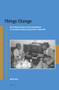 Things Change (Black Material Culture and the Development of a Consumer Society in South Africa, 1800-2020) by Robert Ross, 9789004543744
