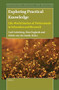 Exploring Practical Knowledge (Life-World Studies of Professionals in Education and Research) by Carl Cederberg, Kåre Fuglseth, Edwin van der Zande, 9789004547346