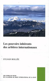 Les pouvoirs inhérents des arbitres internationaux (French Edition) by Sylvain Bollée, 9789004678484