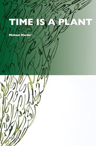 Time Is a Plant by Michael Marder, 9789004679887
