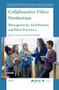 Collaborative Video Production (Management, Facilitation, and Best Practices) by Joe P. Gaston, Byron Havard, 9789004680333