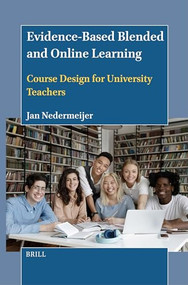Evidence-Based Blended and Online Learning (Course Design for University Teachers) by Jan Nedermeijer, 9789004681750
