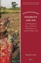 Disability and Aid (An Ethnography of Logics and Practices of Distribution in a Ugandan Refugee Camp) by Maria-Theres Schuler, 9789004683013
