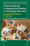 Programming and Computational Thinking in Technology Education (Swedish and International Perspectives) by Jonas Hallström, Marc J. de Vries, 9789004687899
