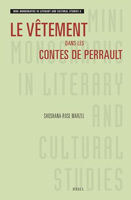 Le vêtement dans les contes de Perrault (French Edition) by Shoshana-Rose Marzel, 9789004688179