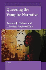 Queering the Vampire Narrative by Amanda Hobson, U. Melissa Anyiwo, 9789004688865