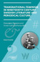 Transnational Feminism in Nineteenth-Century Swedish Literature and Periodical Culture (Entangled Dreams and Cross-cultural Encounters) by Eloïse Forestier, 9789004691711