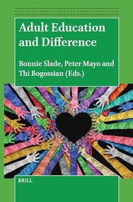 Adult Education and Difference by Bonnie Slade, Peter Mayo, Thi Bogossian, 9789004692602