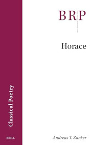 Horace by Andreas T. Zanker, 9789004693876