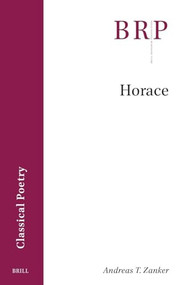 Horace by Andreas T. Zanker, 9789004693876