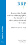 Resurrecting Family Histories and Biographies for Members of the Society of Friends in Ireland (John Boles, a Case Study) by Peter J.F. Coutts, Alan Watson, 9789004694002
