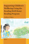 Supporting Children's Wellbeing Using the Reading Well Home Reading Program by Siobhan O'Brien, 9789004694750