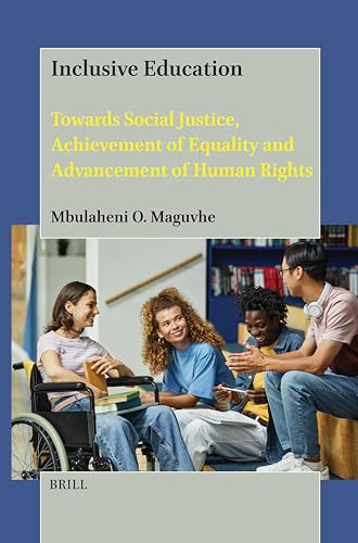 Inclusive Education (Towards Social Justice, Achievement of Equality and Advancement of Human Rights) by Mbulaheni Obert Maguvhe, 9789004695054