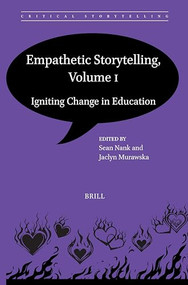 Empathetic Storytelling, Volume I (Igniting Change in Education) by Sean Nank, Jaclyn Murawska, 9789004696839