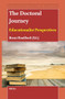 The Doctoral Journey (Educationalist Perspectives) by Brent Bradford, 9789004700130