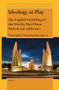 Ideology at Play (The English Subtitling of the Weekly Thai Prime Ministerial Addresses) by Narongdej Phanthaphoommee, 9789004700772