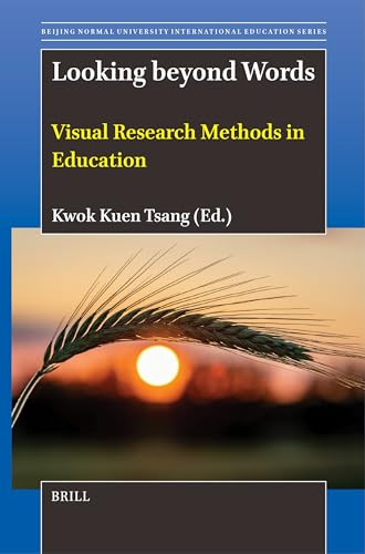 Looking beyond Words (Visual Research Methods in Education) by Kwok Kuen Tsang, 9789004702134