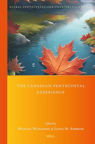 The Canadian Pentecostal Experience by Linda Ambrose, Michael Wilkinson, 9789004704138