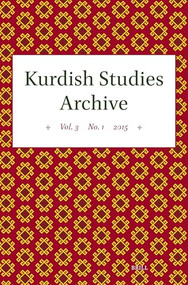 Kurdish Studies Archive (Vol. 3 No. 1 2015) by Martin van Bruinessen, 9789004706569