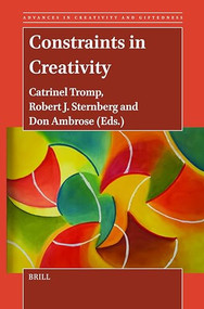 Constraints in Creativity by Catrinel Tromp, Robert J. Sternberg, Don Ambrose, 9789004707214