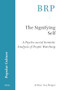 The Signifying Self (A Psycho-social Semiotic Analysis of People Watching) by Arthur Asa Berger, 9789004712799