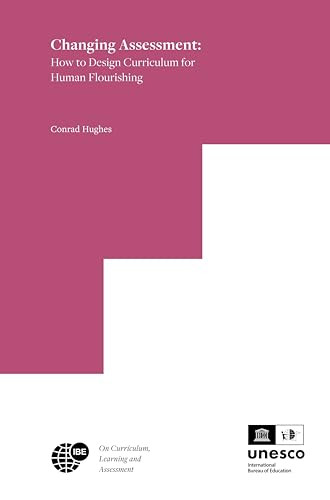 Changing Assessment (How to Design Curriculum for Human Flourishing) by Conrad Hughes, 9789004714182