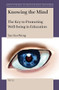 Knowing the Mind (The Key to Promoting Well-being in Education) by Yau Yan Wong, 9789004718357