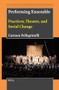 Performing Ensemble (Practices, Theatre, and Social Change) by Carmen Pellegrinelli, 9789004720541