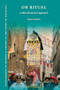 On Ritual (A Microhistorical Approach) by Bruce Lincoln, 9789004723948