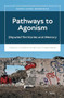 Pathways to Agonism (Disputed Territories and Memory) by Christina Horvath, Tomasz Rawski, 9789004736825