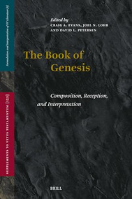 The Book of Genesis (Composition, Reception, and Interpretation) by Craig A. Evans, Joel N. Lohr, David L. Petersen, 9789004741485