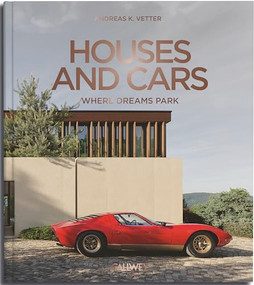 Houses and Cars: Where Dreams Park by Andreas K. Vetter, 9783766728951
