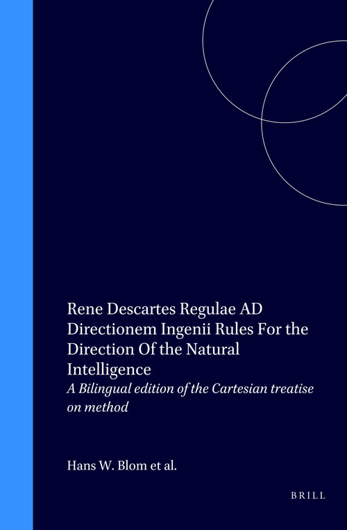 Regulae ad directionem ingenii / Rules for the Direction of the Natural Intelligence by René Descartes, 9789042001381
